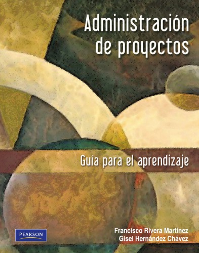 Administración de proyectos: guía para el aprendizaje